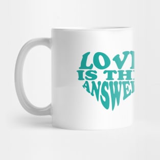 Love Is The Answer Mug